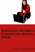 Aplicaciones informáticas de tratamiento de textos. UF0320.