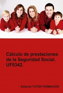 Cálculo de prestaciones de la Seguridad Social. UF0342.