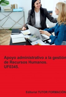 Apoyo administrativo a la gestión de recursos humanos. UF0345.