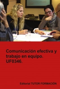 Comunicación efectiva y trabajo en equipo. UF0346.