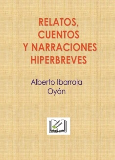 RELATOS, CUENTOS Y NARRACIONES HIPERBREVES