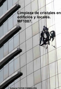 Limpieza de cristales en edificios y locales. MF1087.