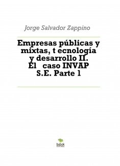 Empresas públicas y mixtas, t ecnología y desarrollo II. El caso INVAP S.E. Parte 1