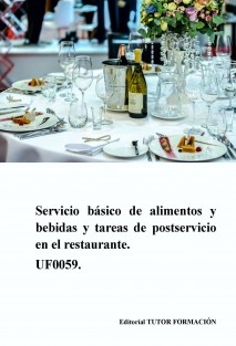 Servicio básico de alimentos y bebidas y tareas de postservicio en el restaurante. UF0059.