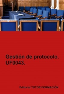 Gestión de protocolo. UF0043