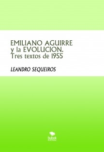 EMILIANO AGUIRRE y la EVOLUCION. Tres textos de 1955