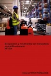 Manipulación y movimientos con transpaletas y carretillas de mano. MF1328.