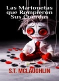 Las Marionetas que Rompieron sus Cuerdas