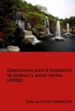 Operaciones para la instalación de jardines y zonas verdes. UF0020.