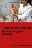 Tratamientos estéticos de manos y pies. MF0359.