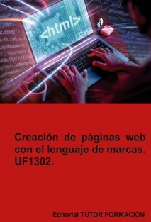 Creación de páginas web con el lenguaje de marcas. UF1302.