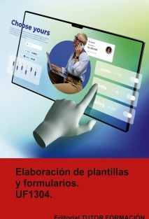 Elaboración de plantillas y formularios. UF1304.