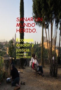 SANAR UN MUNDO HERIDO. COP 30 AMAZONIA Ecología, oración y justicia.