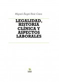 LEGALIDAD, HISTORIA CLÍNICA Y ASPECTOS LABORALES