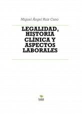 LEGALIDAD, HISTORIA CLÍNICA Y ASPECTOS LABORALES