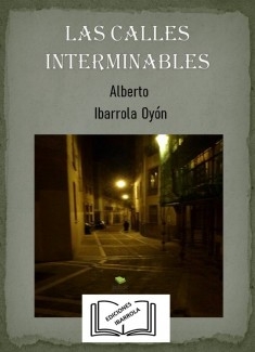 LAS CALLES INTERMINABLES